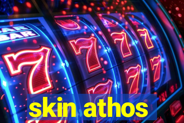 skin athos